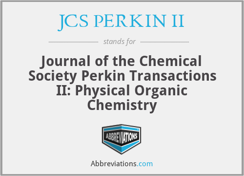 JCS PERKIN II - Journal of the Chemical Society Perkin Transactions II: Physical Organic Chemistry